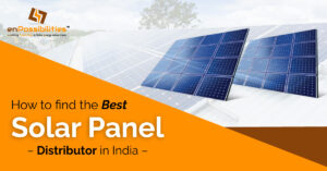 How to Find the Best Solar Panel Distributor in India