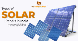 Types Of Solar Panels In India – enPossibilities
