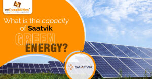 What is the capacity of Saatvik green energy?