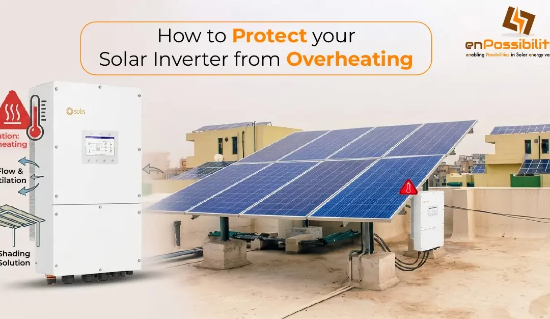 How to Protect Your Solar Inverter from Overheating