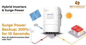 Surge Power Backup (200% for 10 Seconds): How Do Hybrid Inverters Deal with This?