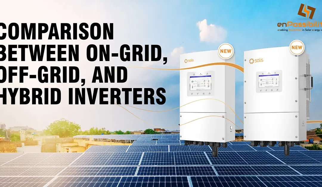 Comparison Between On-Grid, Off-Grid, and Hybrid Inverters