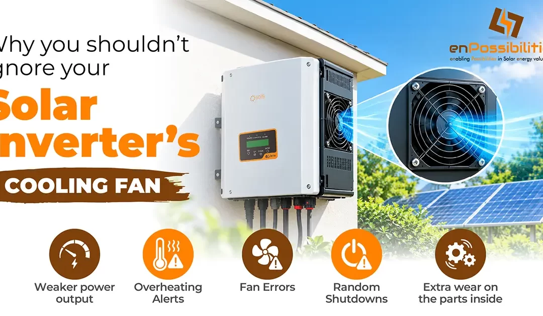 Why You Shouldn’t Ignore Your Solar Inverter’s Cooling Fan