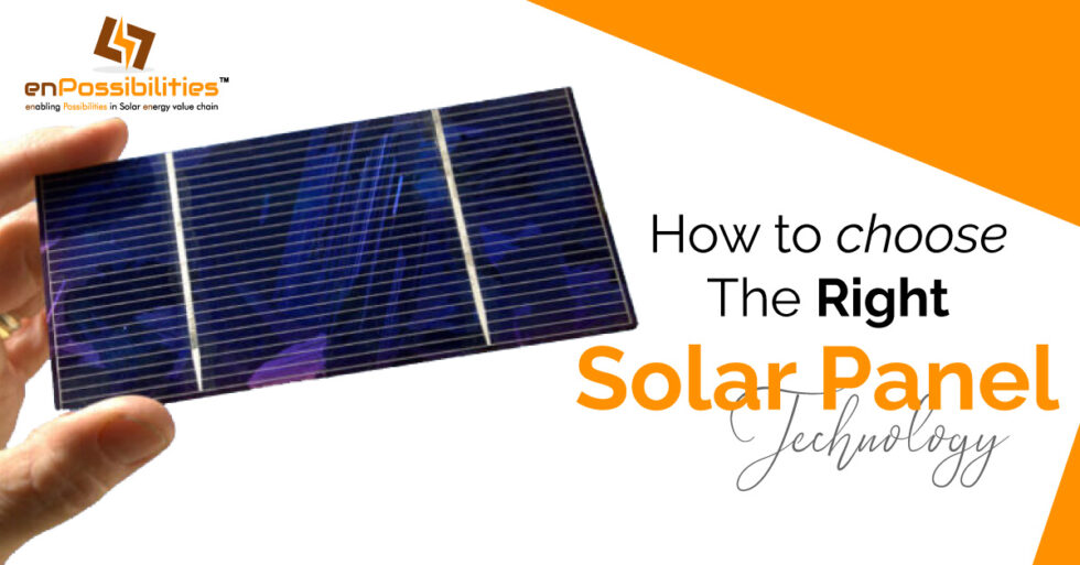 How To Choose The Right Solar Panel Technology - Enpossibilities