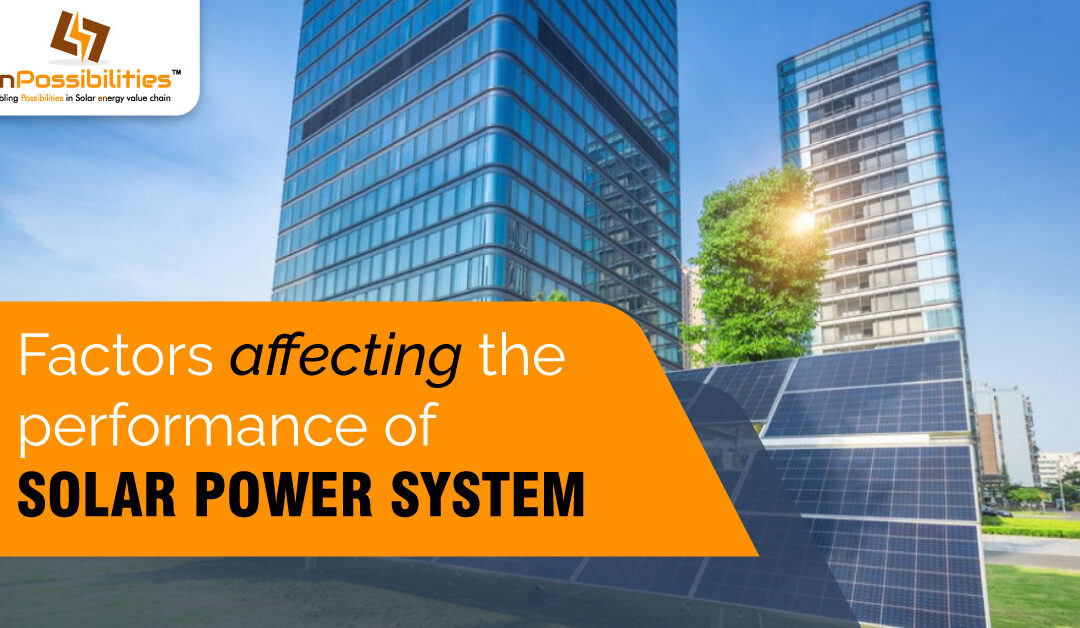Factors Affecting the Performance of Solar Power System