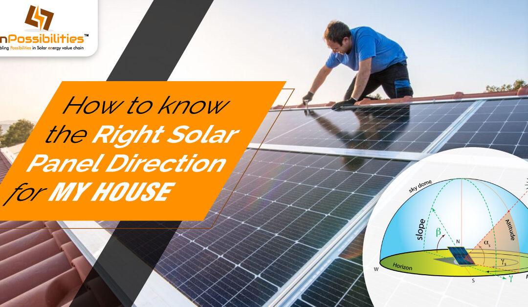 How to Know the Right Solar Panel Direction for My House