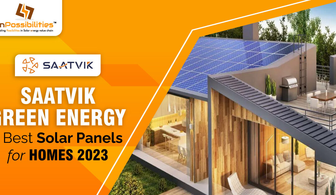 Saatvik Green Energy – Best Solar Panels for Homes 2023